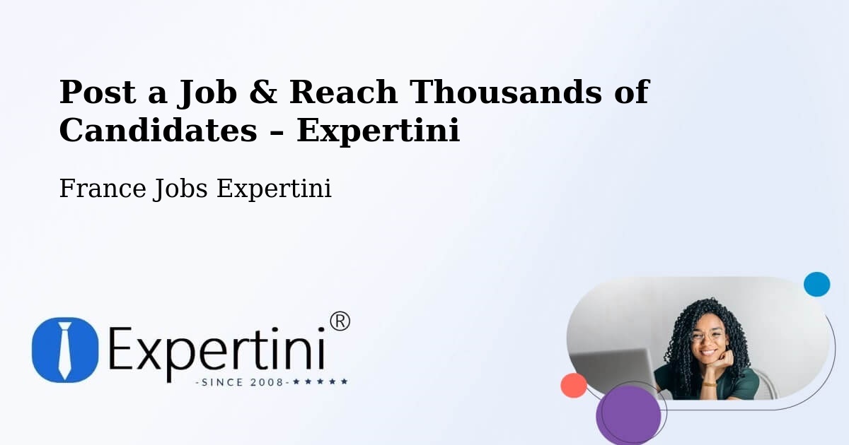 Post a Job in Méru – Hire the Right Talent - Méru, France Jobs Expertini